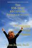 The Job-Loss Recovery Program Guide: The Ultimate Visualization System for Landing a Great Job Now